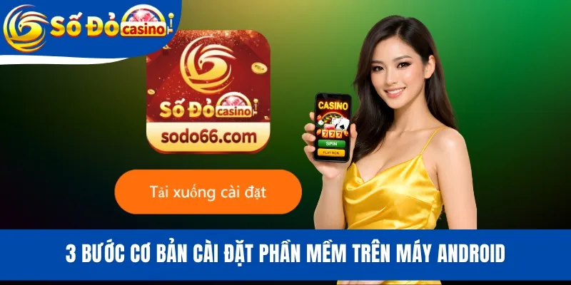 3 Bước cơ bản cài đặt phần mềm trên máy Android
