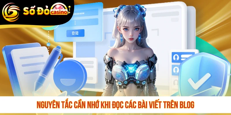 Nguyên tắc cần nhớ khi đọc các bài viết trên blog