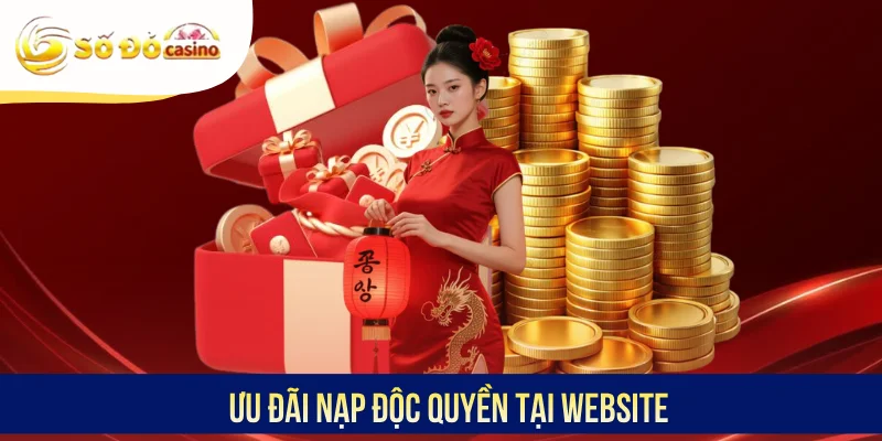 Ưu đãi nạp độc quyền tại website